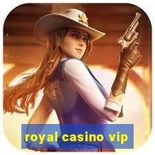 royal casino vip